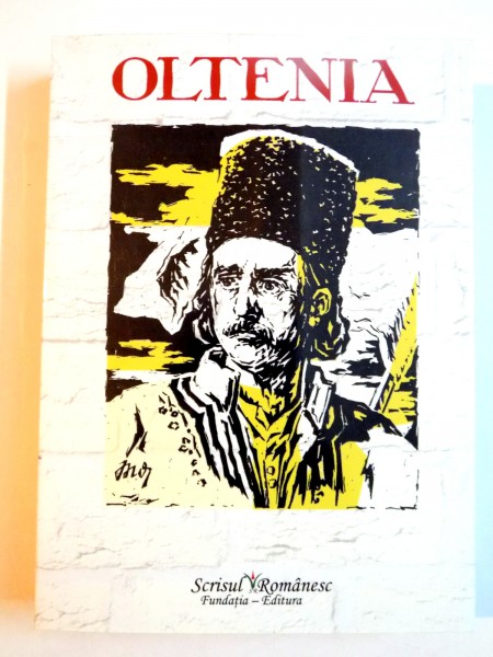 OLTENIA , STUDII SI CERCETARI , editie ingrijita de FLOREA FIRAN , 2008