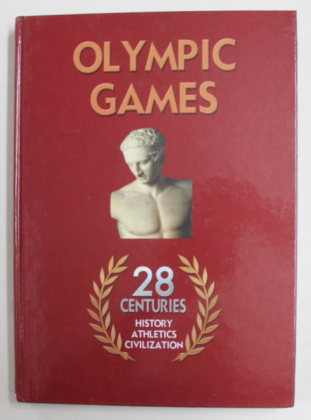 OLYMPIC GAMES 28 CENTURIES - HISTORY - ATHLETICS - CIVILIZATION by MENELAOS HRONIS , 2004