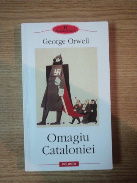 OMAGIU CATALONIEI de GEORGE ORWELL  2009