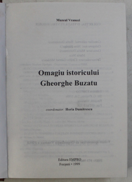 OMAGIU ISTORICULUI GHEORGHE BUZATU , COORDONATOR HORIA DUMITRESCU 1999