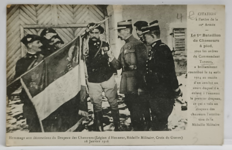 OMAGIU LA DECORAREA DRAPEULUI BATALIONUL 1 VANATORI , FRANTA , 16 IANUARIE 1916 , CARTE POSTALA ILUSTRATA