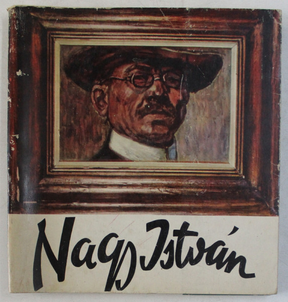 OMAGIU LUI NAGY ISTVAN  - EXPOZITIE RETROSPECTIVA ORGANIZATA CU PRILEJUL IMPLINIRII A 100 DE ANI DE LA NASTEREA ARTISTULUI de VIORICA HERDEAN , 20 MAI  - 20 IUNIE , 1973