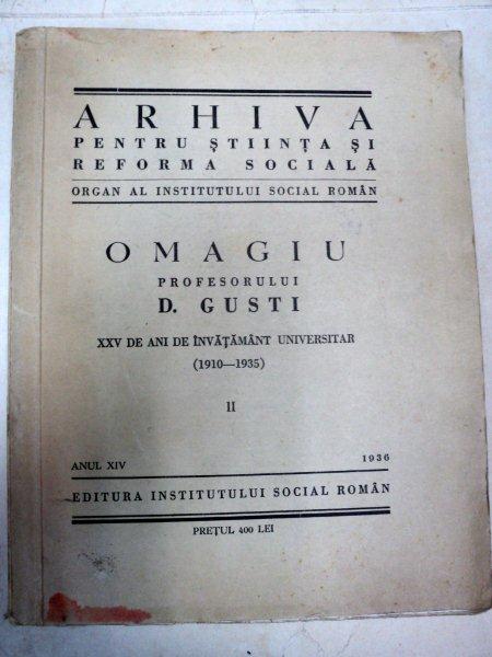 OMAGIU PROFESORULUI DIMITRIE GUSTI -25 DE ANI DE INVATAMANT UNIVERSITAR- VOL.II  -BUC. 1936