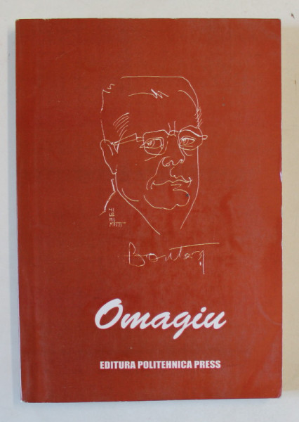 OMAGIU PROFESORULUI UNIVERSITAR DOCTOR IOAN BONTAS LA IMPLINIREA A 80 DE ANI , 2003 , DEDICATIE *