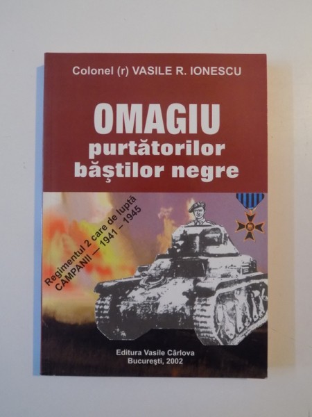 OMAGIU PURTATORILOR BASTILOR NEGRE de VASILE R. IONESCU , 2002