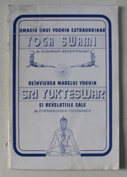 OMAGIU UNUI YOGHIN EXTRAORDINAR YOGA SWAMI de SUSUNAGA WEERAPERUMA , 1995