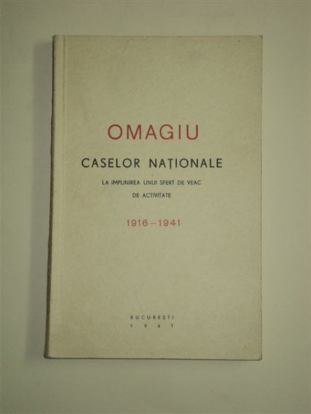 OMAGIUL CASELOR NATIONALE, BUCURESTI 1941