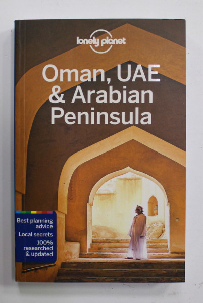 OMAN , UAE and ARABIAN PENINSULA - LONELY PLANET GUIDE , by JENNY WALKER ...JOSEPHINE QUINTERO , 2019