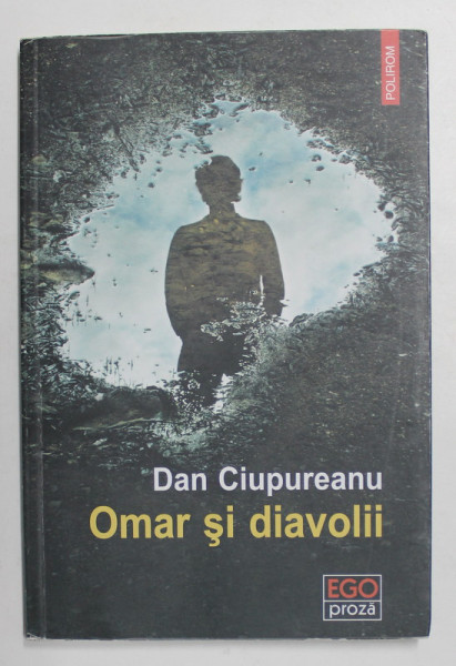 OMAR SI DIAVOLII de DAN CIUPUREANU , 2017