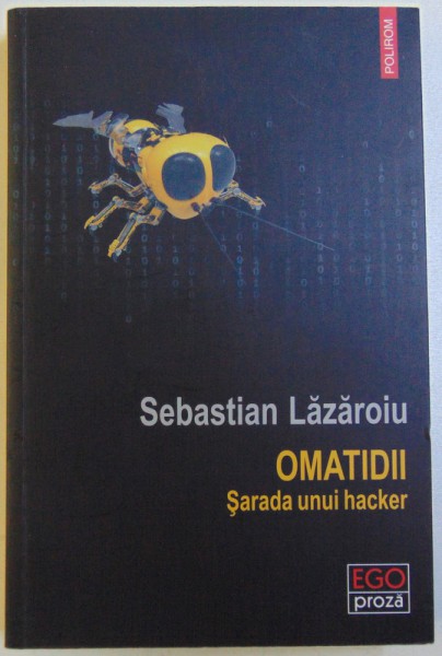 OMATIDII, SARADA UNUI HACKER de SEBASTIAN LAZAROIU, 2018