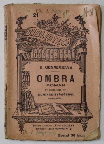 OMBRA , roman de A. GENNEVRAYE   , COLECTIA ' BIBLIOTECA PENTRU TOTI ' NR. 21  , INCEPUT DE SECOL XX
