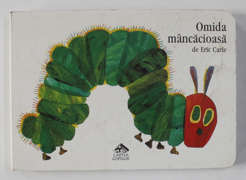 OMIDA MANCACIOASA de ERIC CARLE , 2007