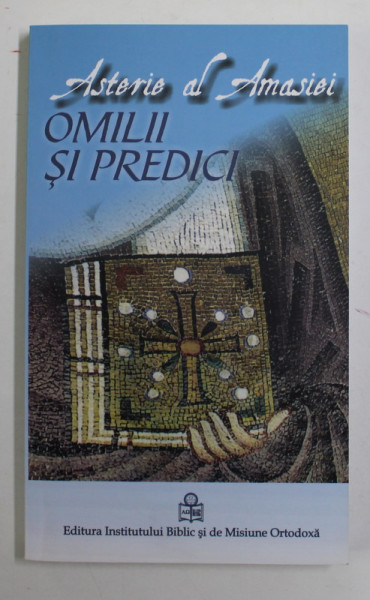 OMILII SI PREDICI de ASTERIE AL AMASIEI , 2008