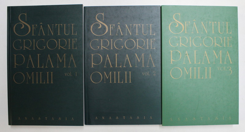 OMILII , VOLUMELE I - III de SFANTUL GRIGORIE PALAMA , 2004