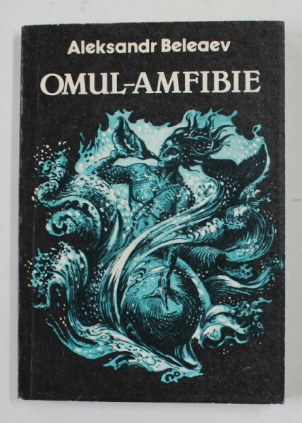 OMUL - AMFIBIE de ALEKSANDER BELEAEV , 1989