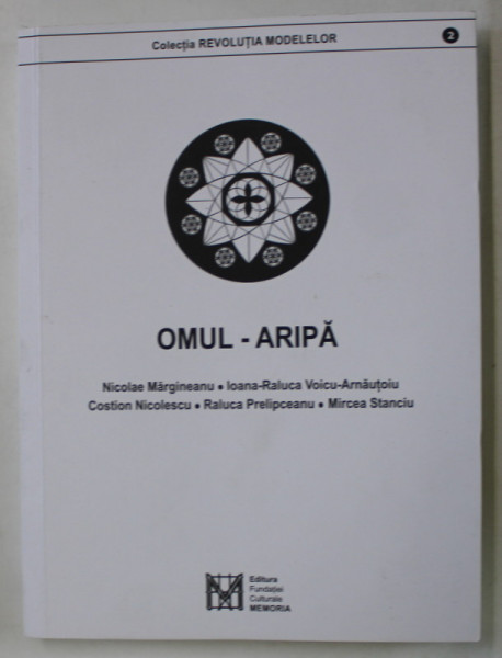 OMUL ARIPA de NICOLAE MARGINEANU ...MIRCEA STANCIU , 2022