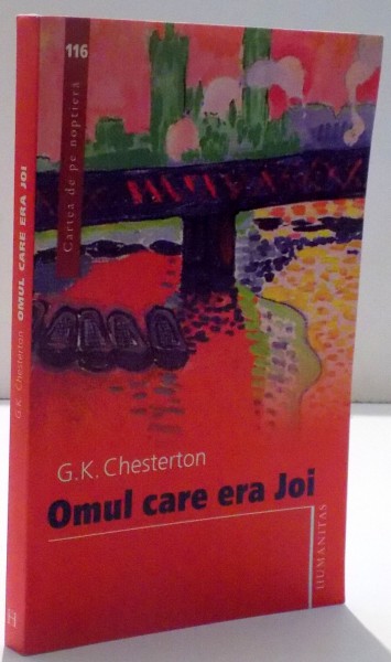 OMUL CARE ERA JOI de G.K. CHESTERTON , 2007