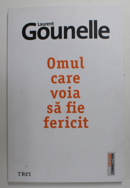 OMUL CARE VOIA SA FIE FERICIT de LAURENT GOUNELLE , 2019