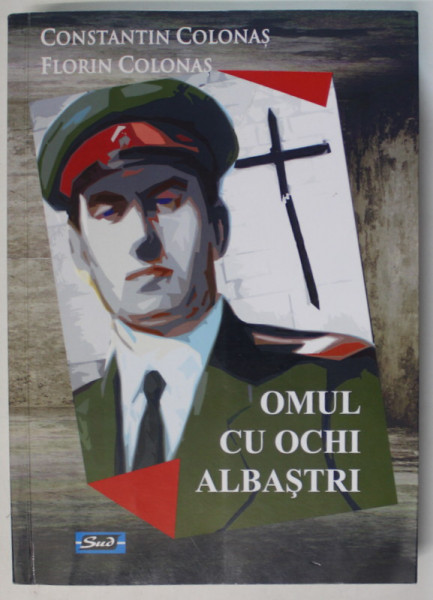 OMUL CU OCHI ALBASTRI de CONSTANTIN COLONAS si FLORIN COLONAS , 2021