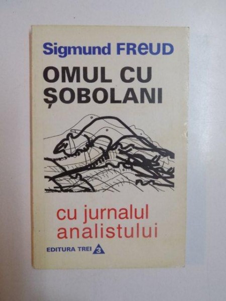 OMUL CU SOBOLANI , CU JURNALUL ANALISTULUI de SIGMUND FREUD , 1995