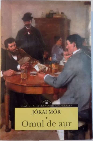 OMUL DE AUR de JOKAI MOR, 2015