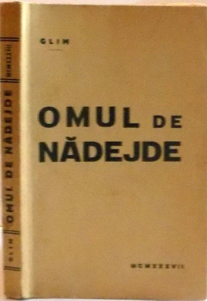 OMUL DE NADEJDE , LEGEA A TREIA , 1937 , DEDICATIE*