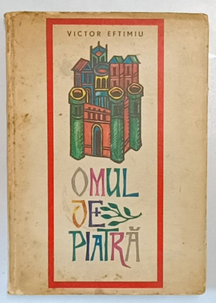 OMUL DE PIATRA , BASME de VICTOR EFTIMIU , ILUSTRATII de VAL. MUNTEANU , 1969