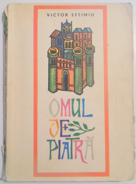 OMUL DE PIATRA , BASME de VICTOR EFTIMIU , ILUSTRATII de VAL. MUNTEANU , 1969
