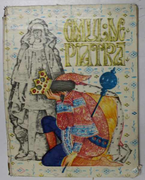 OMUL DE PIATRA  , ILUSTRATII de ANGI PETRESCU-TIPARESCU , 1974 ,