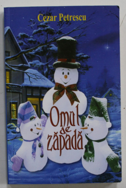 OMUL DE ZAPADA de CEZAR PETRESCU , redactor GEORGE ZARAFU , 2011, DEDICATIE *