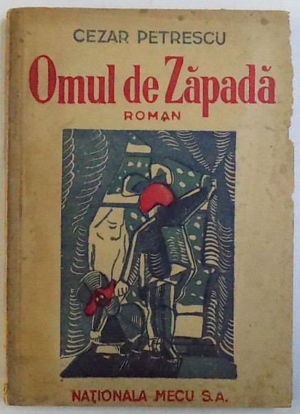 OMUL DE ZAPADA  - ROMAN de CEZAR PETRESCU , 1945