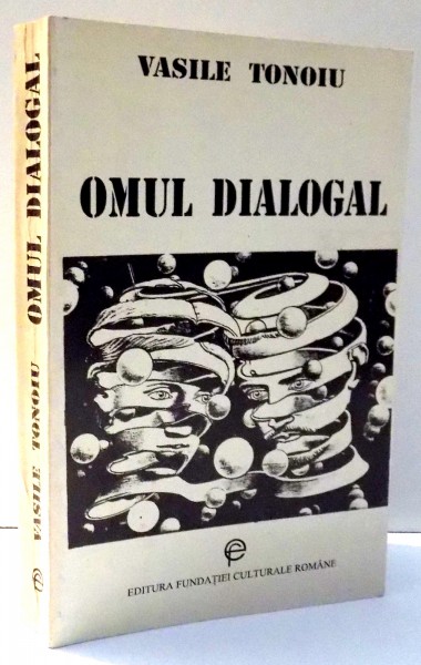 OMUL DIALOGAL de VASILE TONOIU , 1995