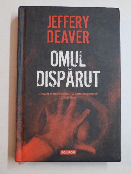 OMUL DISPARUT de JEFFERY DEAVER , 2007
