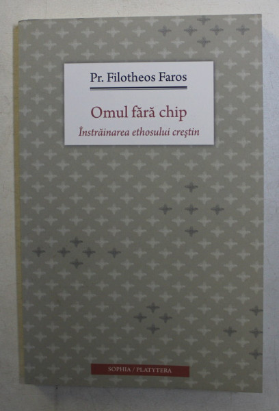 OMUL FARA CHIP de PR. FILOTHEOS FAROS , 2000 * MICI DEFECTE