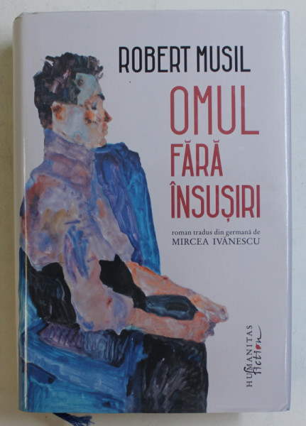 OMUL FARA INSUSIRI de ROBERT MUSIL , 2018