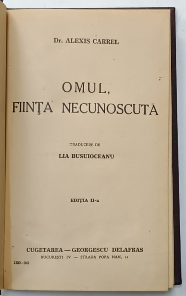 OMUL , FIINTA NECUNOSCUTA de Dr. ALEXIS CARREL , 1942