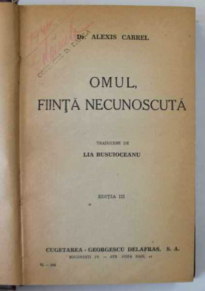 OMUL , FIINTA  NECUNOSCUTA de Dr. ALEXIS CARREL , 1944