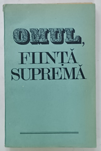OMUL , FIINTA SUPREMA , coordonator PAUL POPESCU - NEVEANU , 1989