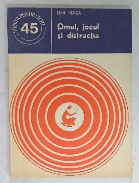 OMUL , JOCUL SI DISTRACTIA de EMIL VERZA , 1978