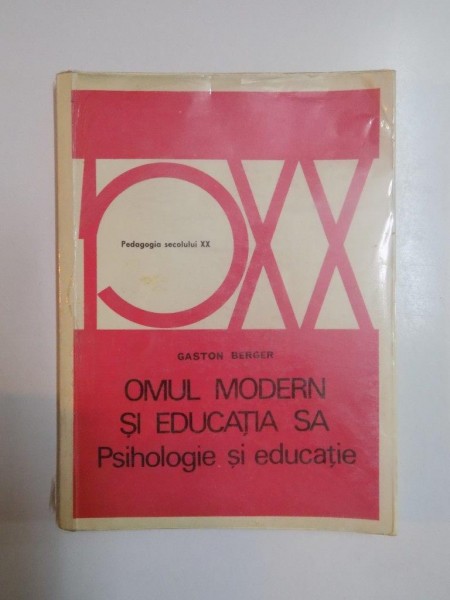 OMUL MODERN SI EDUCATIA SA de GASTON BERGER , 1973