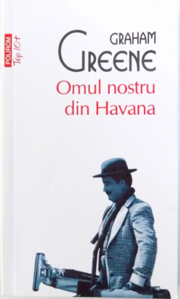 OMUL NOSTRU DIN HAVANA de GRAHAM GREENE , 2015