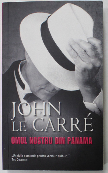 OMUL; NOSTRU DIN PANAMA de JOHN LE CARRE , 2015