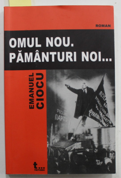 OMUL NOU ,PAMANTURI NOI ... roman de EMANUEL CIOCU , 2005 , DEDICATIE *
