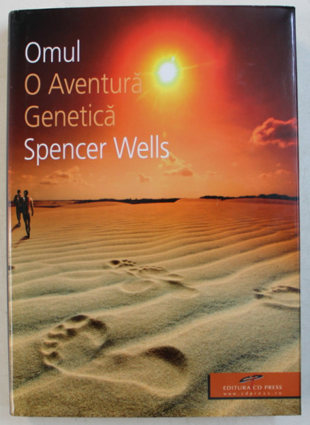 OMUL O AVENTURA GENETICA de SPENCER  WELLS , 2009