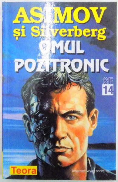 OMUL POZITRONIC de ISAAC ASIMOV , ROBERT SILVERBERG , 1999