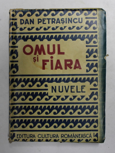 OMUL SI FIARA - nuvele de DAN PETRASINCU , 1941