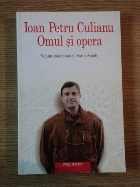 OMUL SI OPERA de IOAN PETRU CULIANU, 2003