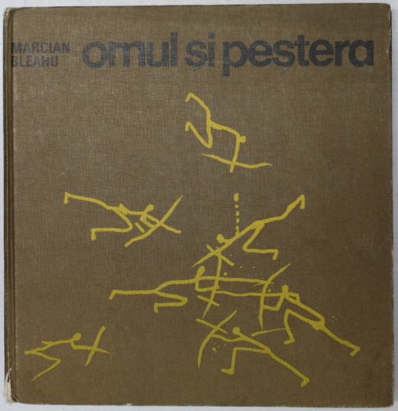 OMUL SI PESTERA-MARCIAN BLEAHU,BUC.1978