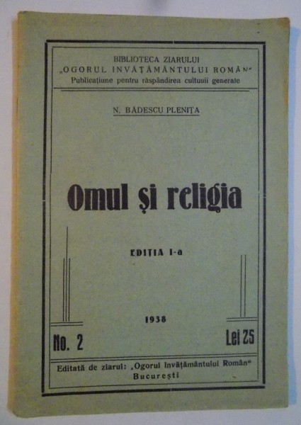 OMUL SI RELIGIA de N. BADESCU PLENITA, EDITIA I  1938