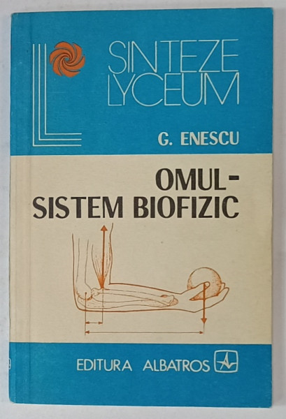 OMUL - SISTEM BIOFIZIC de G. ENESCU , 1984